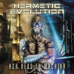 Hermetic Evolution : H 2.0: Deux Ex Machina